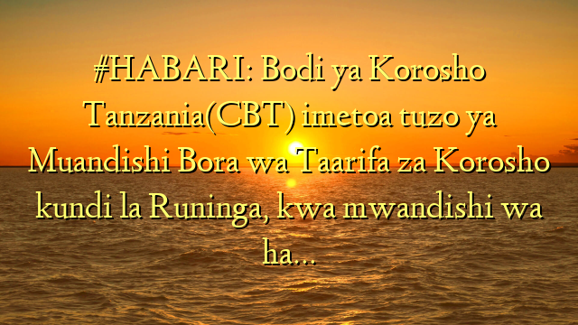 #HABARI: Bodi ya Korosho Tanzania(CBT) imetoa tuzo ya Muandishi Bora wa Taarifa za Korosho kundi la Runinga, kwa mwandishi wa ha…