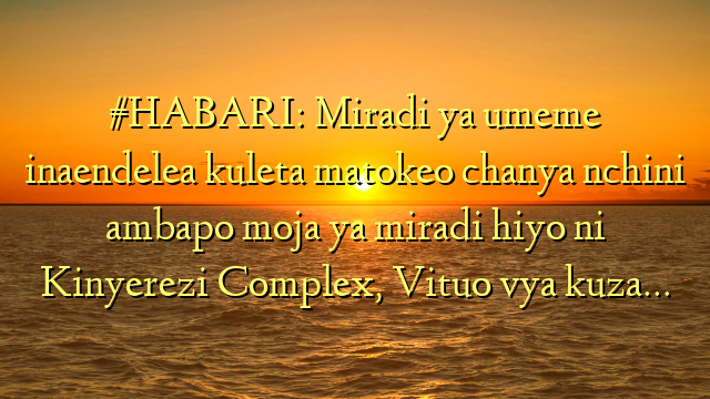 #HABARI: Miradi ya umeme inaendelea kuleta matokeo chanya nchini ambapo moja ya miradi hiyo ni Kinyerezi Complex, Vituo vya kuza…