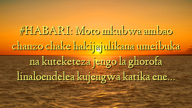 #HABARI: Moto mkubwa ambao chanzo chake hakijajulikana umeibuka na kuteketeza jengo la ghorofa linaloendelea kujengwa katika ene…