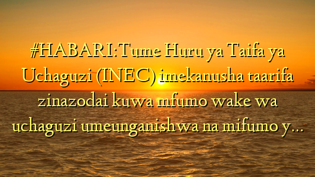 #HABARI:Tume Huru ya Taifa ya Uchaguzi (INEC) imekanusha taarifa zinazodai kuwa mfumo wake wa uchaguzi umeunganishwa na mifumo y…