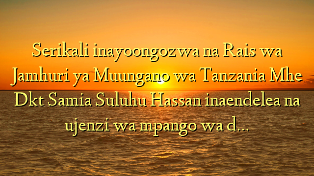 Serikali inayoongozwa na Rais wa Jamhuri ya Muungano wa Tanzania Mhe Dkt Samia Suluhu Hassan inaendelea na ujenzi wa mpango wa d…
