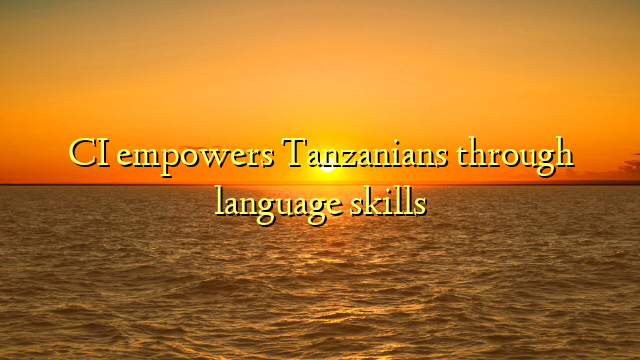 CI empowers Tanzanians through language skills
